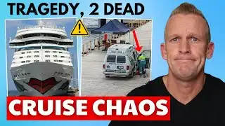 ⚠️CRUISE NEWS: 2 Dead in Shocking Incidents!