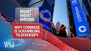 Crypto Crashed, Coinbase’s Stock Followed | WSJ What Went Wrong
