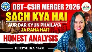 🔥 CSIR–DBT Merger 2026: Panic Mat Karo ❌ | Smart Students Must Watch This