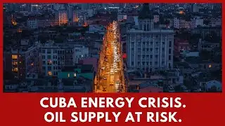 Cuba Faces Economic Risk if Venezuelan Oil Supply Drops