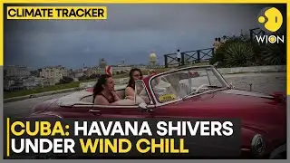 Cuba: Havana Shivers Under Wind Chill | CLIMATE TRACKER  | WION