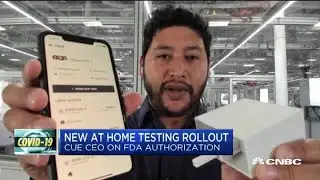 Cue Health CEO on new Covid-19 diagnostic test