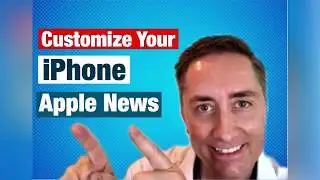 Customize Apple News with Apple iPhone iPad and Mac