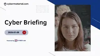 Cyber Briefing: 2026-01-08