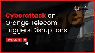 Cyberattack on Orange Telecom Triggers Disruptions