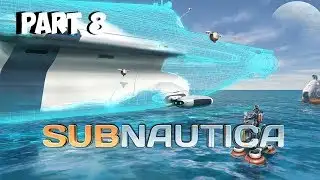 CYCLOPS TIME! (Subnautica Part 8)
