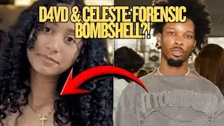 D4vd and Celeste: Forensic BOMBSHELL??