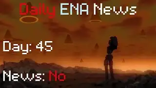 Daily ENA News: Day 45