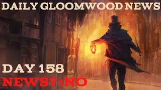 Daily Gloomwood News - 158