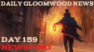 Daily Gloomwood News - 159