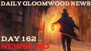 Daily Gloomwood News - 162