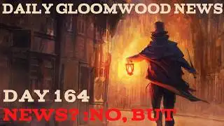 Daily Gloomwood News - 164