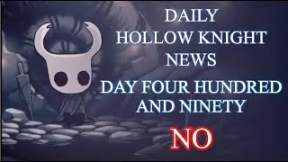 Daily Hollow Knight News - Day 490