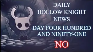 Daily Hollow Knight News - Day 491