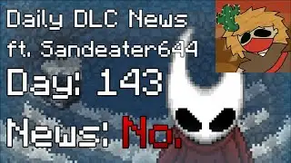 Daily Silksong DLC News | Day 143 | ft. Sandeater644