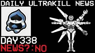 Daily Ultrakill News - Day 338 (Ft. Lancer)