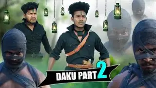 Daku Part 2 || Real Fools