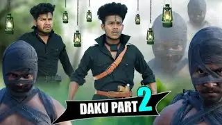 Daku Part 2 || Real Fools