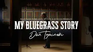 Dan Tyminski on My Bluegrass Story