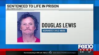 Daphne man gets life sentence for aggravated child abuse