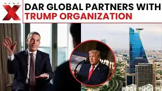 Dar Global And Trump Organization Launch $10Bn Saudi Developments In Riyadh And Jeddah