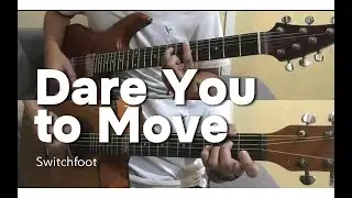 Dare You To Move - Switchfoot (Guitar Cover)