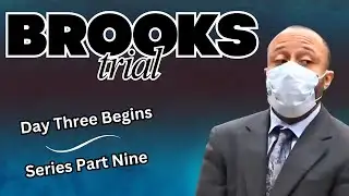 Darrell Brooks: Complete Trial in Chronological Order (Part Nine) TIMESTAMPED