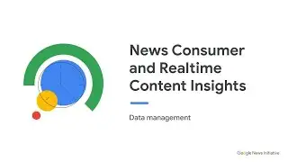 Data management: News Consumer and Realtime Content Insights