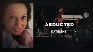 Dateline Episode Trailer: Abducted | Dateline NBC