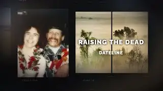 Dateline Episode Trailer: Raising the Dead | Dateline NBC