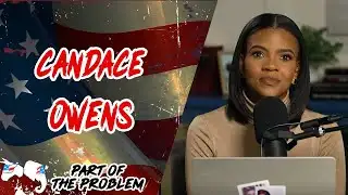 Dave Smith | Candace Owens | Part Of The Problem 1325