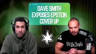 Dave Smith Exposes Epstein Cover Up Part of the Problem Full Video Episodes 🔥👀💣 EP.67