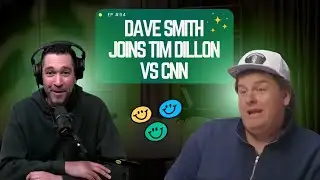 Dave Smith Joins Tim Dillon vs CNN | Part of the Problem Full Video Episodes 😮🔥🎤 EP..64