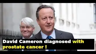 David Cameron reveals prostate cancer diagnosis