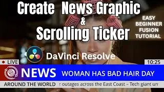 Davinci Resolve Tutorial | Build Your First News Ticker & Graphics 2025