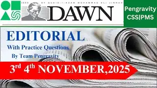 DAWN Editorial Analysis | 3rd & 4th November, 2025 | CSS PMS Preparation | Pengravity Team