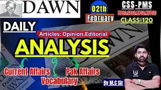 DAWN Newspaper Analysis–02 February | Current Affairs for CSS | Most Important Topics for CSS