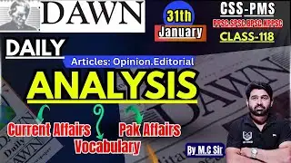 DAWN Newspaper Analysis–31 January | Daily Current Affairs for CSS | Most Important Topics for CSS