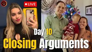 Day 10: Closing Arguments- Jury Gets the Case Next!