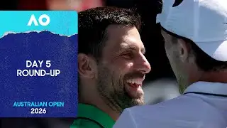 Day 5 Round-Up | Australian Open 2026