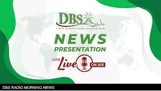 DBS Radio | News Presentation Live