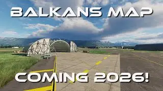 DCS SITREP #35 2025: DCS Balkans Map Announced for 2026