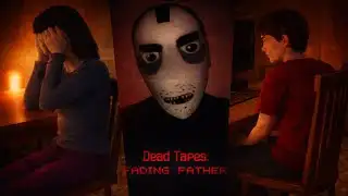 Dead Tapes: Fading Father Left Me Completely Unnerved