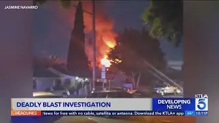 Deadly Bell Gardens blast investigation