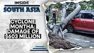 Deadly Cyclone Montha: The Brutal Aftermath | Inside South Asia