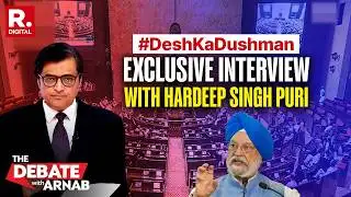 Debate With Arnab: Exclusive Interview With Union Minister Hardeep Singh Puri