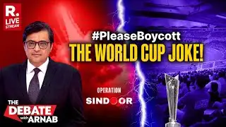 Debate With Arnab LIVE: Why Is India Playing Cricket With Pakistan Post Operation Sindoor?