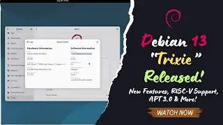 Debian 13 “Trixie” Released – New Features, RISC-V Support, APT 3.0 & More! 🚀