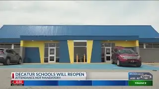 Decatur Schools returning to class on Wednesday