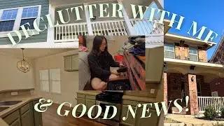Declutter with me while I tell you GOOD NEWS!!